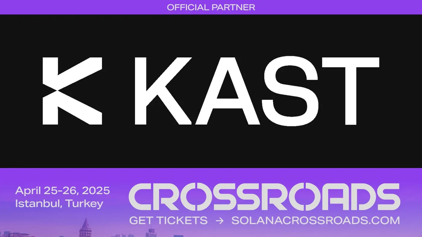 KAST, official partner of Solana Crossroads 2025 in Istanbul