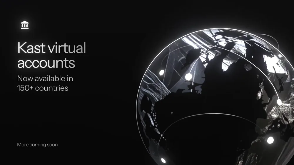 KAST virtual accounts now available in 150+ countries